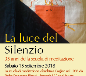 Sabato 15 settembre 2018: LA LUCE DEL SILENZIO – 35 ANNI DELLA SCUOLA DI MEDITAZIONE